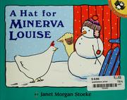 Cover of: A Hat for Minerva Louise by Janet Morgan Stoeke