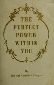 Cover of: The perfect power within you by Jack Ensign Addington