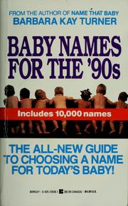 Cover of: Baby names for the '90s by Barbara Kay Turner