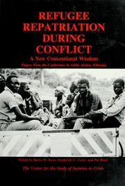 Cover of: Refugee repatriation during conflict: a new conventional wisdom : papers from the conference in Addis Ababa, Ethiopia