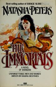 Cover of: The immortals: a novel of Shanghai