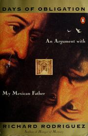Cover of: Days of obligation: an argument with my Mexican father