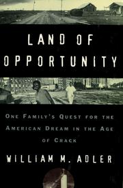 Cover of: Land of opportunity: one family's quest for the American dream in the age of crack
