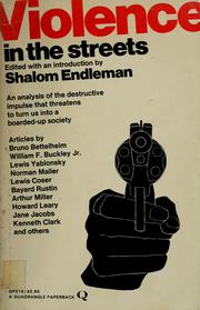 Cover of: Violence in the streets. by Shalom Endleman