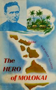 Cover of: The hero of Molokai: Father Damien, apostle of the lepers.