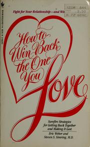 Cover of: How to win back the one you love by Eric Weber