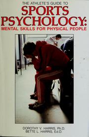 Cover of: The athlete's guide to sports psychology by Dorothy V. Harris