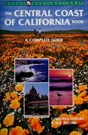 Cover of: The Central Coast of California book: a complete guide