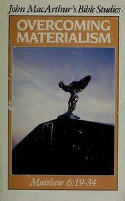 Cover of: Overcoming materialism by John MacArthur