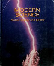 Cover of: Modern science: matter, energy and space