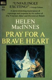 Cover of: Pray for a brave heart by Helen MacInnes