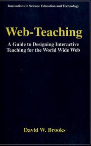 Cover of: Web-teaching: a guide to designing interactive teaching for the World Wide Web