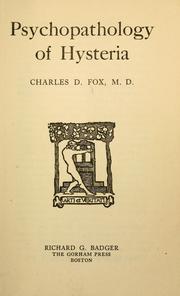Cover of: Psychopathology of hysteria by Charles Daniel Fox