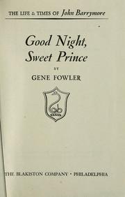 Cover of: Good night, sweet prince by Fowler, Gene