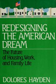 Cover of: Redesigning the American dream: the future of housing, work, and family life