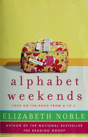 Cover of: Alphabet Weekends: Love on the Road from A to Z