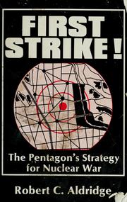 Cover of: First Strike!: The Pentagon's Strategy for Nuclear War war