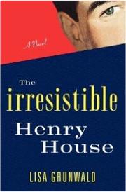 Cover of: The Irresistable Henry House