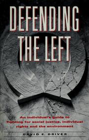 Cover of: Defending the Left by David E. Driver