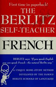 Cover of: The Berlitz self-teacher, French by by the editorial staff of the Berlitz Schools of Languages of America, inc.