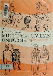 How to draw military and civilian uniforms by Arthur Zaidenberg