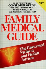 Cover of: Family Medical Guide by Ira J; Ellis, Jeffrey W; Fainman, Zachary S The Editors of Consumer Guide withChasnoff