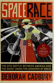 Cover of: Space race: the epic battle between America and the Soviet Union for dominion of space