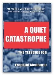 A quiet catastrophe : the Teesside job