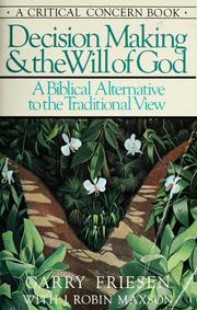 Cover of: Decision making & the will of God by Garry Friesen
