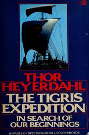 Cover of: The Tigris expedition: in search of our beginnings