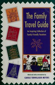 Cover of: The family travel guide by edited and with an introduction by Carole Terwilliger Meyers.