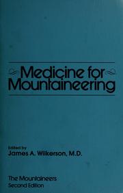 Cover of: Medicine for mountaineering by edited by James A. Wilkerson.