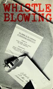 Cover of: Whistle blowing by Conference on Professional Responsibility Washington 1971.