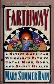 Cover of: Earthway: a native American visionary's path to total mind, body, and spirit health