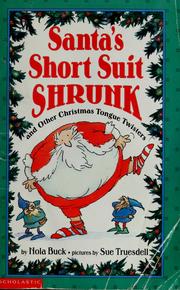 Cover of: Santa's short suit shrunk and other Christmas tongue twisters
