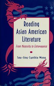 Cover of: Reading Asian American literature: from necessity to extravagance