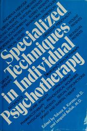 Cover of: Specialized techniques in individual psychotherapy by edited by Toksoz B. Karasu and Leopold Bellak.