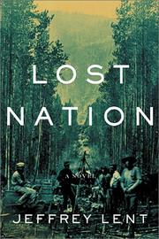 Cover of: Lost nation by Jeffrey Lent