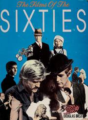 Cover of: The Films of the Sixties by Douglas Brode