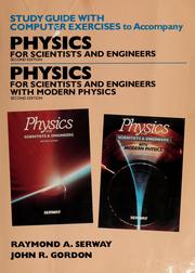 Cover of: Study guide with computer exercises to accompany Physics for scientists and engineers, second edition [and] Physics for scientists and engineers with modern physics by Raymond A. Serway