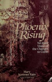 Cover of: Phoenix rising: No-eyes' vision of the changes to come