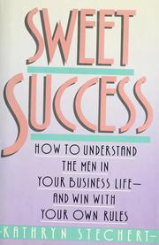 Cover of: Sweet success by Kathryn B. Stechert