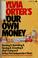 Cover of: Sylvia Porter's Your own money