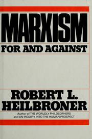 Cover of: Marxism for and against by Robert Louis Heilbroner