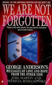 Cover of: We are not forgotten: George Anderson's messages of love and hope from the other side