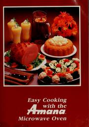 Cover of: Easy cooking with the Amana microwave oven