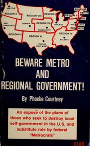 Beware Metro and Regional Government! by Phoebe Courtney