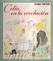 Cover of: Celia en la revolución by Ilustraciones de Asun Balzola ; edición y prólogo de Marisol Dorao