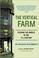 Cover of: The Vertical Farm: Feeding the World in the 21st Century