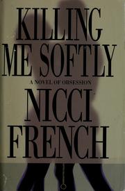 Cover of: Killing me softly